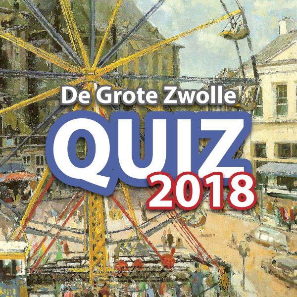 De Grote Zwolle Quiz 2018: Serie 3
