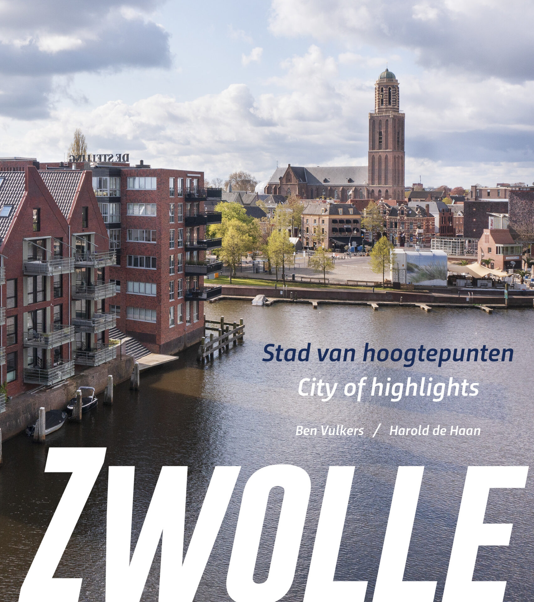 Zwolle Stad Van Hoogtepunten Zwolse Historische Vereniging